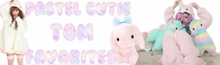 PastelCutie Favorites
