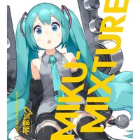 Miku-Mixture | Various Artists feat. Hatsune Miku