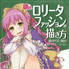 How to Draw Moe Lolita Fashion: Faces, Bodies & Outfits in Beautiful Variations