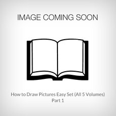 How to Draw Pictures Easily: Part 1 (All 5 Volumes)