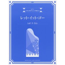 Various Arrangements on a Theme: Let It Go