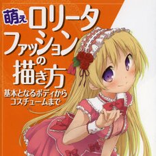 How to Draw Moe Lolita Fashion: From Basic Bodies to Costumes