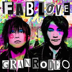 FAB LOVE | GRANRODEO