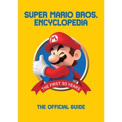 Super Mario Bros. Encyclopedia: The Official Guide to the First 30 Years 1985-2015