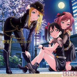 Love Live! School Idol Festival BiBi Collaboration Single :Sakkaku CROSSROADS
